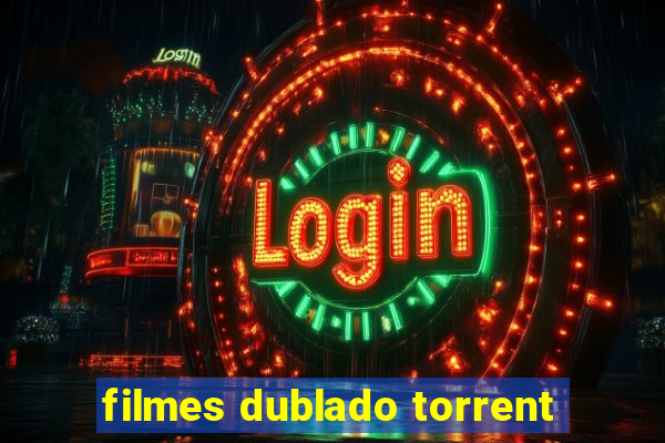 filmes dublado torrent